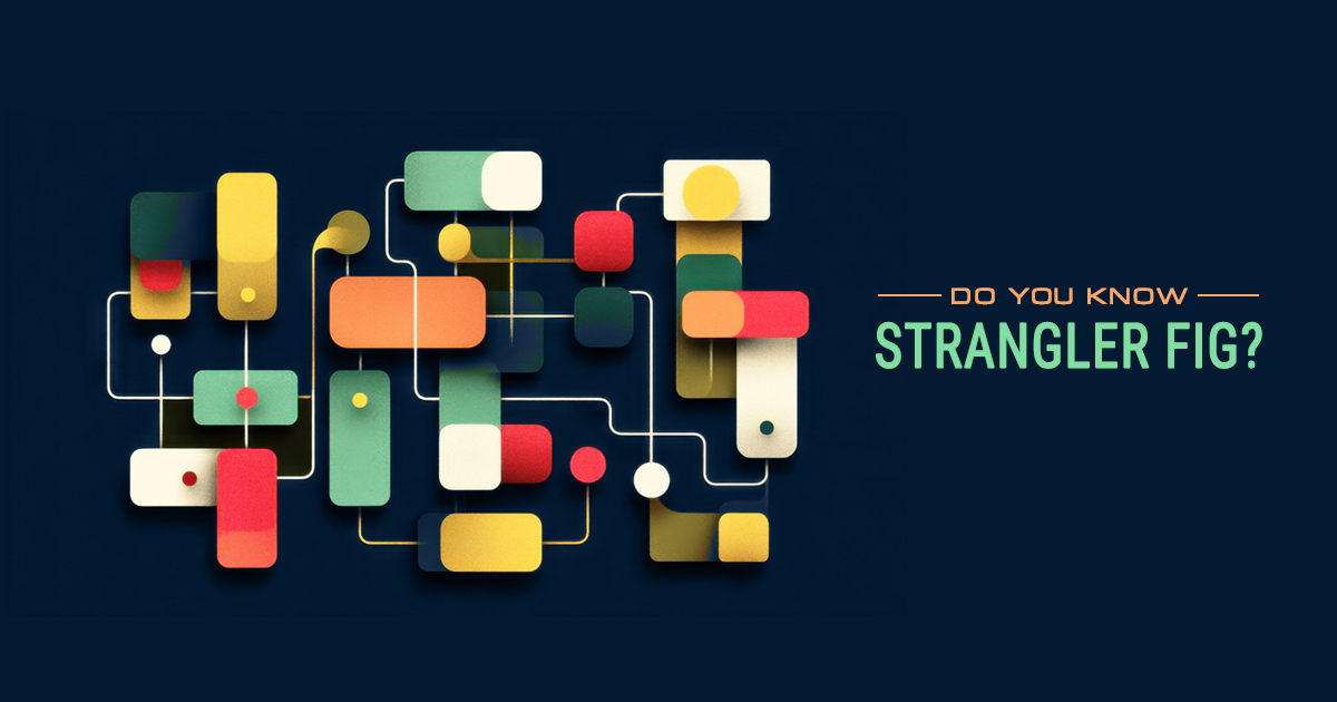 The Strangler Fig software pattern